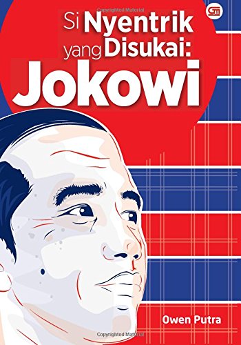 Si Nyetrik yang Disukai JOKOWI (Indonesian Edition)