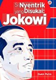 Si Nyetrik yang Disukai JOKOWI (Indonesian Edition)