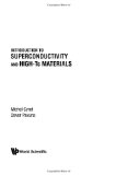 Introduction To Superconductivity And High-Tc Materials