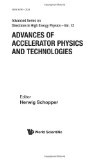 Advances Of Accelerator Physics And Technologies (Advanced Directions in High Energy Physics)