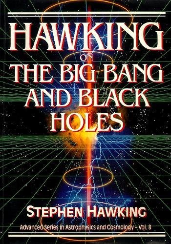 Book Cover Hawking On The Big Bang And Black Holes (Advanced Series in Astrophysics and Cosmology)