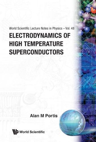 Book Cover Electrodynamics Of High Temperature Superconductors (World Scientific Lecture Notes in Physics)