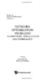 Network Optimization Problems: Algorithms, Applications And Complexity (Series on Applied Mathematics)