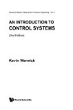 Introduction To Control Systems, An (2Nd Edition) (Advanced Electrical and Computer Engineering)