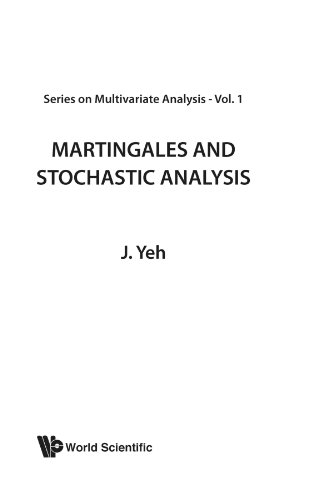 Book Cover Martingales And Stochastic Analysis (Series on Multivariate Analysis , Vol 1)
