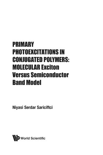 Book Cover Primary Photoexcitations In Conjugated Polymers: Molecular Exciton Versus Semiconductor Band Model