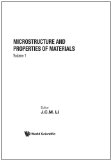 Microstructure And Properties Of Materials (Volume 1)