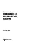 Understanding And Managing Interest Rate Risks (Series in Mathematical Finance, V. 1)