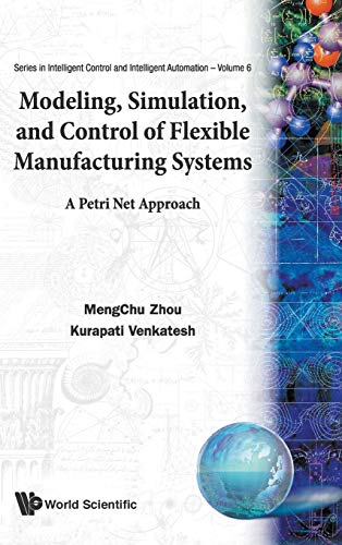 Book Cover Modeling, Simulation, And Control Of Flexible Manufacturing Systems: A Petri Net Approach (Series in Intelligent Control and Intelligent Automation)