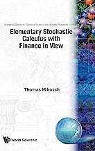 Book Cover Elementary Stochastic Calculus With Finance in View (Advanced Series on Statistical Science & Applied Probability, Vol 6) (Advanced Series on Statistical Science and Applied Probability)