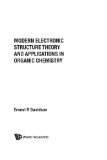 Modern Electronic Structure Theory And Applications In Organic Chemistry