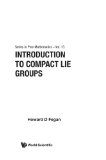 Introduction To Compact Lie Groups (Series in Pure Mathematics)