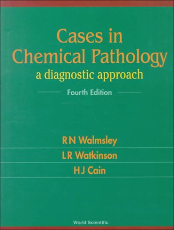 Book Cover Cases In Chemical Pathology: A Diagnostic Approach (Fourth Edition)