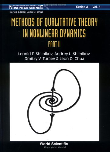 Methods of Qualitative Theory in Nonlinear Dynamics Part 2. World Scientific Series on Nonlinear Science, Series A, Volume 5 (Pt. 2)