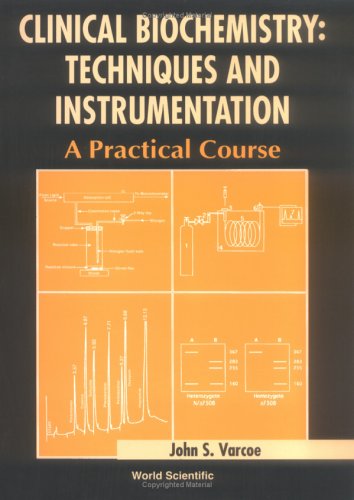 Clinical Biochemistry : Techniques and Instrumentation - A Practical Course