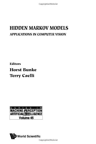 Hidden markov models: applications in computer vision (Series in Machine Perception and Artificial Intelligence, 45)