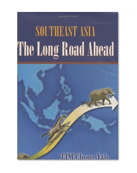 Southeast Asia: The Long Road Ahead