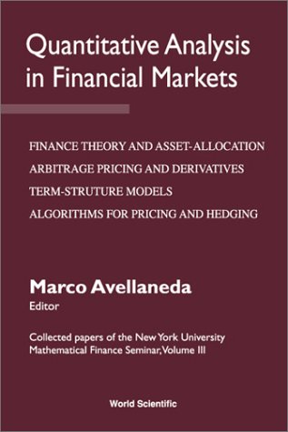 Quantitative Analysis in Financial Markets - Collected Papers of the New York University Mathematical Finance Seminar (Volume 3)
