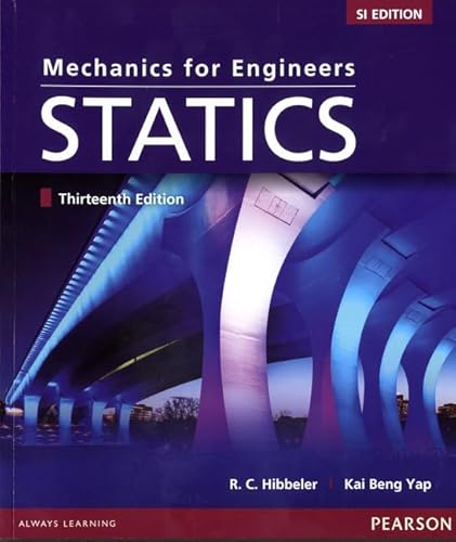 Mechanics For Engineers: Statics, SI Editon (13th Edition)