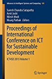 Proceedings of International Conference on ICT for Sustainable Development: ICT4SD 2015 Volume 1 (Advances in Intelligent Systems and Computing)