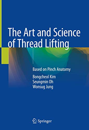 Book Cover The Art and Science of Thread Lifting: Based on Pinch Anatomy