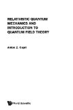 Relativistic quantum mechanics and introduction to quantum field theory