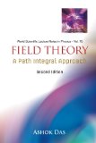 Field Theory: A Path Integral Approach (2Nd Edition) (World Scientific Lecture Notes in Physics)