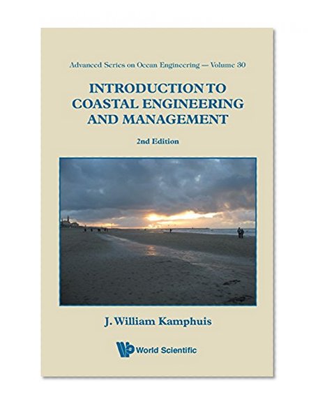 Book Cover Introduction to Coastal Engineering and Management (Advanced Series on Ocean Engineering) (Advanced Series on Ocean Engineering (Paperback))