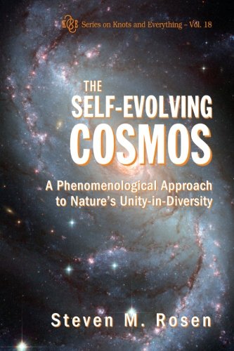 Book Cover The Self-evolving Cosmos: A Phenomenological Approach to Nature's Unity-in-diversity (Series on Knots and Everything) (Series on Knots and Everything (Paperback)) (Volume 18)