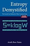 Entropy Demystified: The Second Law Reduced To Plain Common Sense (Revised Edition): The Second Law Reduced to Plain Common Sense with Seven Simulated Games