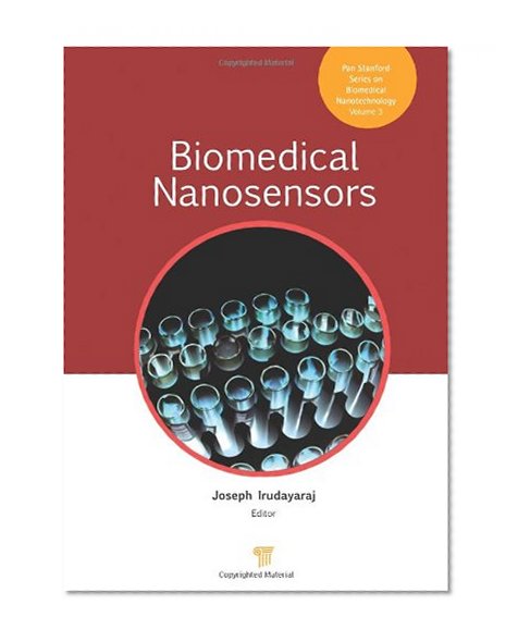 Biomedical Nanosensors (Pan Stanford Series on Biomedical Nanotechnology)
