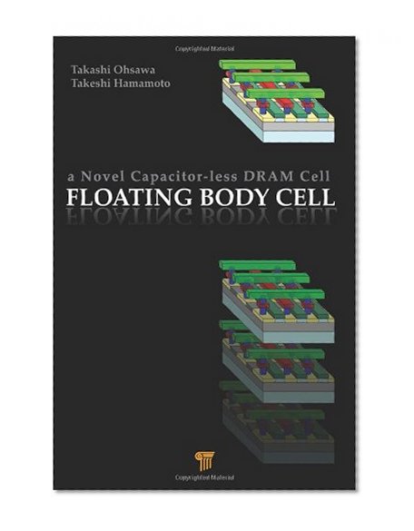 Floating Body Cell: A Novel Capacitor-Less DRAM Cell