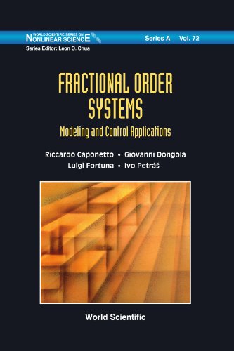 Fractional Order Systems: Modeling and Control Applications (World Scientific Series on Nonlinear Science Series A) (World Scientific Series in Nonlinear Science, Series a)