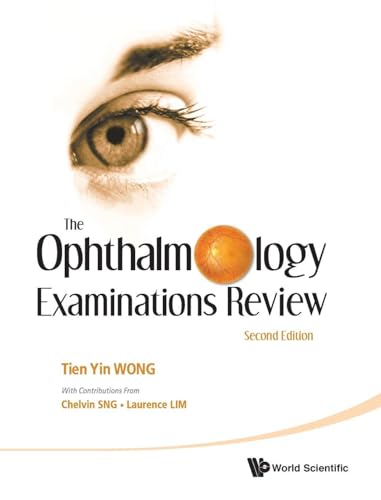 The Ophthalmology Examinations Review (Second Edition)