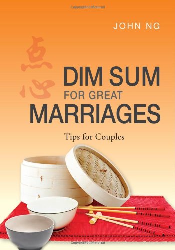 Dim Sum for Great Marriages -- Tips for Couples