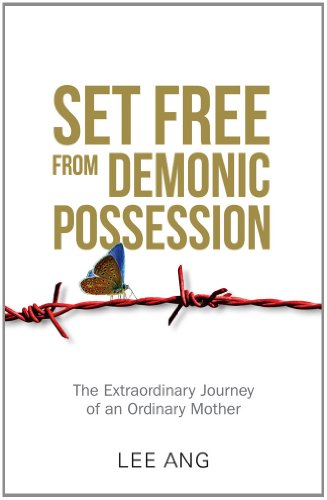 Set Free from Demonic Possession -- The Extraordinary Journey of an Ordinary Mother