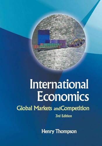 International Economics: Global Markets And Competition ()