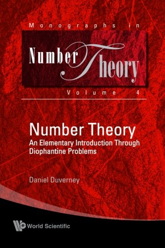 Number Theory: An Elementary Introduction Through Diophantine Problems (Monographs in Number Theory) (Volume 4)
