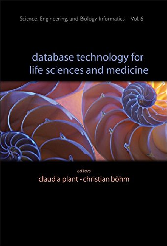 Database Technology for Life Sciences and Medicine (Science, Engineering and Biology Informatics -Vol. 6)