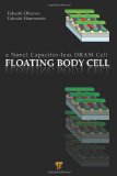 Floating Body Cell: A Novel Capacitor-Less DRAM Cell