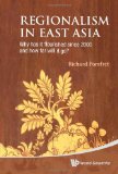 Regionalism in East Asia: Why Has It Flourished Since 2000 and How Far Will It Go?