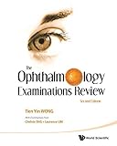 The Ophthalmology Examinations Review (Second Edition)