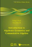 Introduction to Algebraic Geometry and Commutative Algebra (IISc Lecture Notes Series)