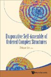 Evaporative Self-Assembly of Ordered Complex Structures