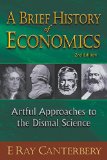 A Brief History of Economics: Artful Approaches to the Dismal Science