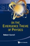 On The Emergence Theme Of Physics