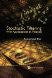Stochastic Filtering With Applications in Finance