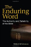 The Enduring Word -- The Authority and Reliability of the Bible
