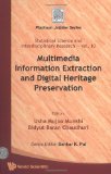 Multimedia Information Extraction and Digital Heritage Preservation (Statistical Science and Interdisciplinary Research)