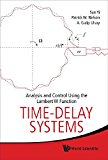 Time-delay Systems: Analysis and Control Using the Lambert W Function